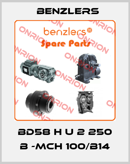 BD58 H U 2 250 B -MCH 100/B14 Benzlers