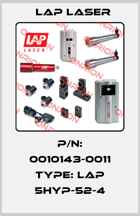 p/n: 0010143-0011 type: LAP 5HYP-52-4 Lap Laser