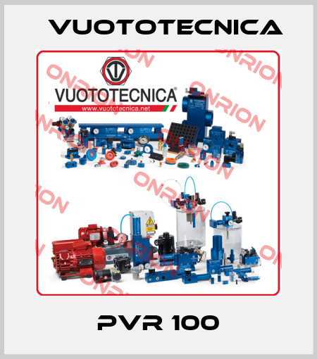 PVR 100 Vuototecnica