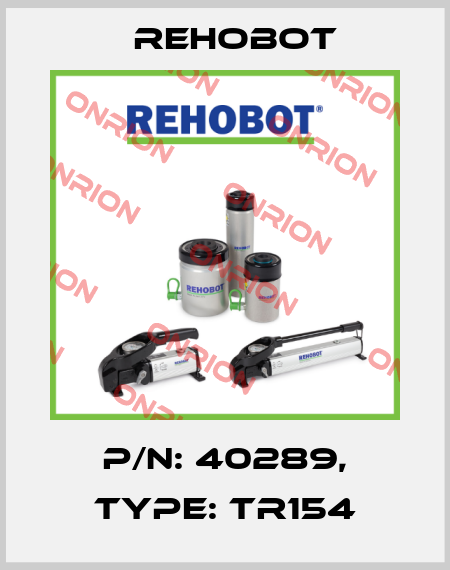 p/n: 40289, Type: TR154 Rehobot