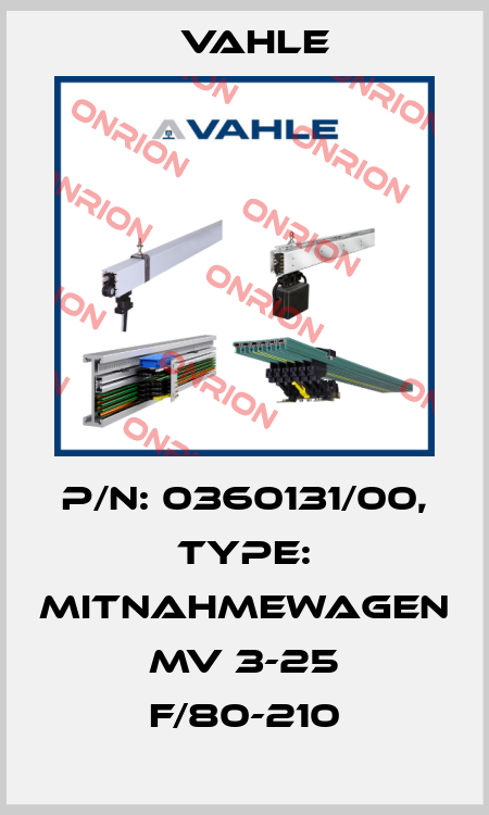 P/n: 0360131/00, Type: MITNAHMEWAGEN MV 3-25 F/80-210 Vahle