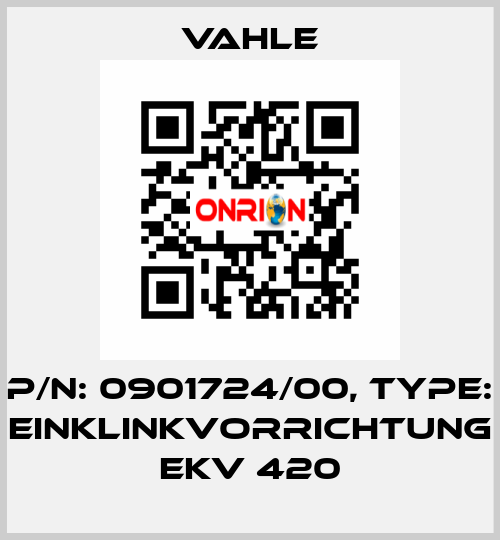 P/n: 0901724/00, Type: EINKLINKVORRICHTUNG EKV 420 Vahle