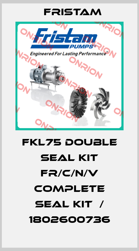 FKL75 Double Seal Kit FR/C/N/V Complete Seal Kit  / 1802600736 Fristam