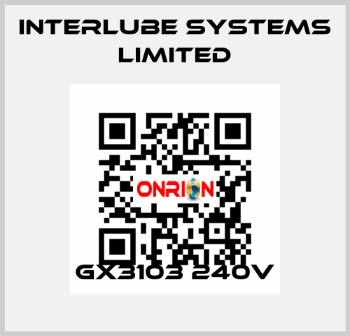 GX3103 240V Interlube Systems Limited