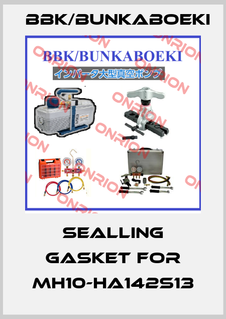 sealling gasket for MH10-HA142S13 BBK/bunkaboeki