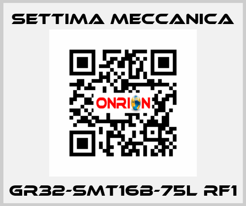 GR32-SMT16B-75L RF1 Settima Meccanica