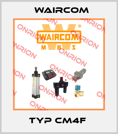 TYP CM4F  Waircom
