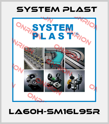 LA60H-SM16L95R System Plast
