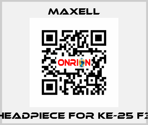 headpiece for KE-25 F3 MAXELL