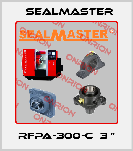 RFPA-300-C  3 " SealMaster