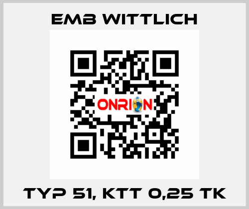 Typ 51, KTT 0,25 TK EMB Wittlich