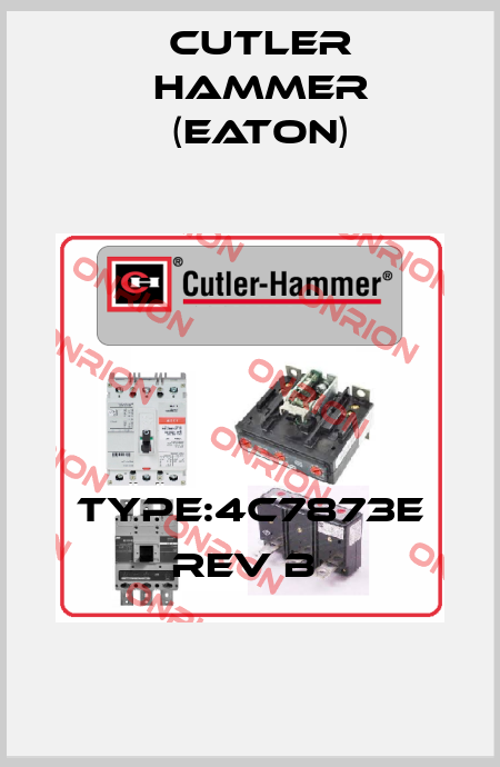 TYPE:4C7873E REV B  Cutler Hammer (Eaton)