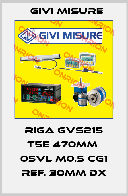 RIGA GVS215 T5E 470mm  05VL M0,5 CG1 Ref. 30mm dx Givi Misure