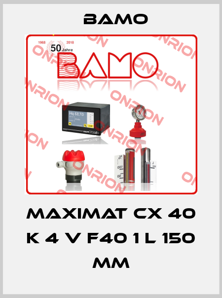 MAXIMAT CX 40 K 4 V F40 1 L 150 mm Bamo