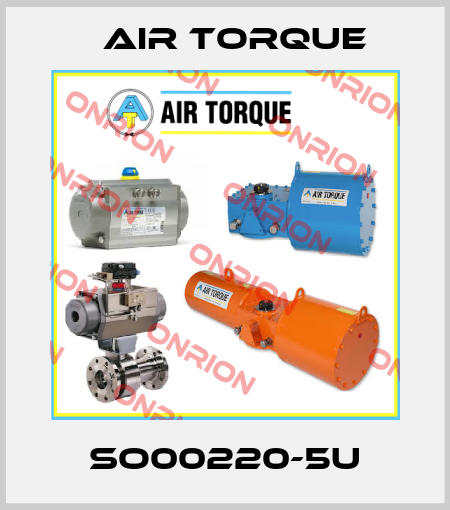 SO00220-5U Air Torque