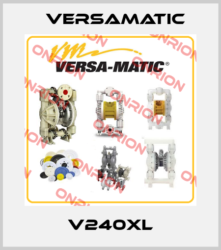 V240XL VersaMatic