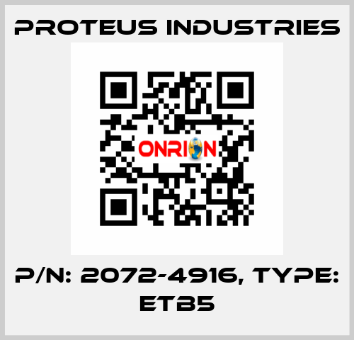 P/N: 2072-4916, Type: ETB5 PROTEUS INDUSTRIES