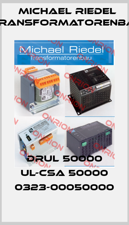 DRUL 50000 UL-CSA 50000 0323-00050000 Michael Riedel Transformatorenbau