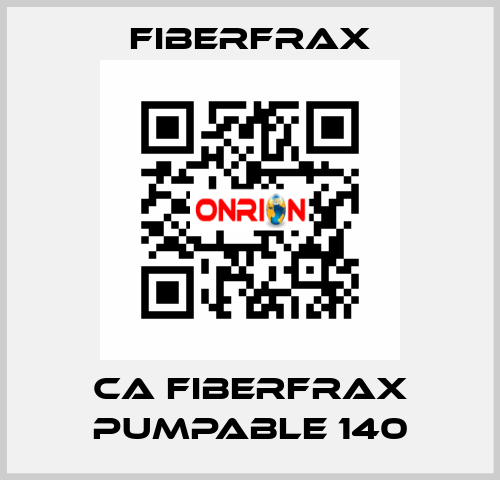 CA FIBERFRAX PUMPABLE 140 Fiberfrax