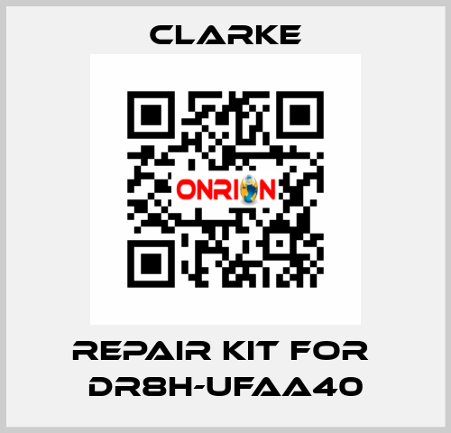 REPAIR KIT FOR  DR8H-UFAA40 Clarke