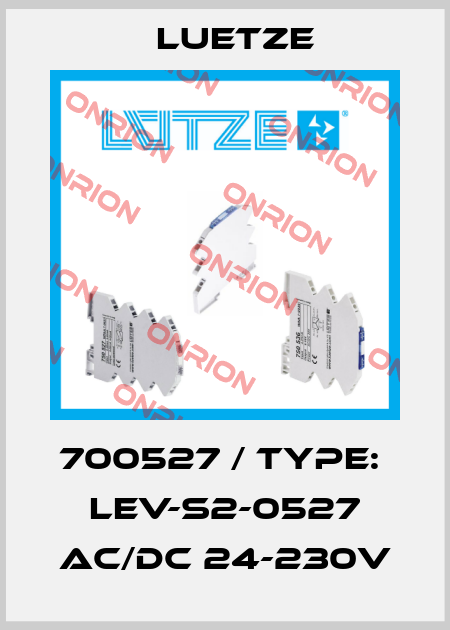 700527 / TYPE:  LEV-S2-0527 AC/DC 24-230V Luetze