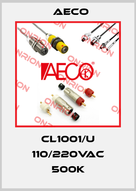 CL1001/U 110/220Vac 500K Aeco
