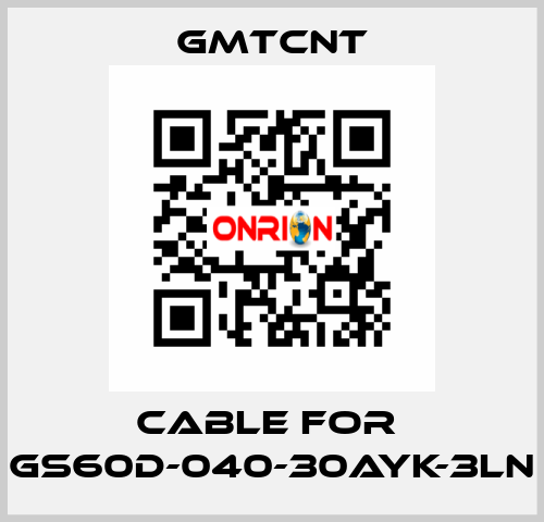 cable for  GS60D-040-30AYK-3LN GMTCNT