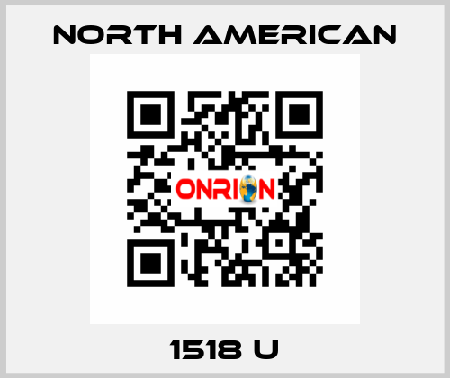 1518 U NORTH AMERICAN