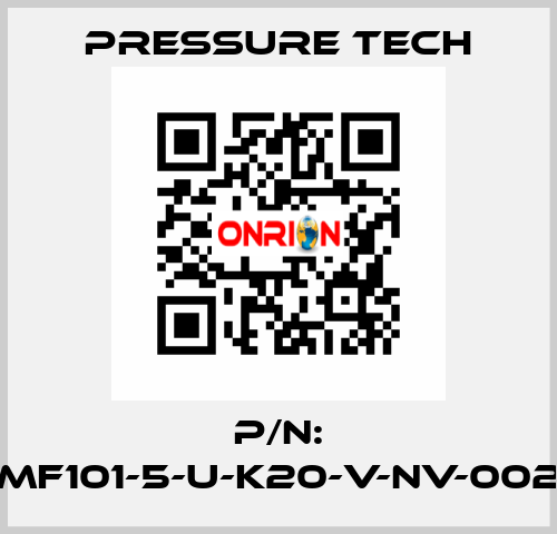 P/N: MF101-5-U-K20-V-NV-002 Pressure Tech