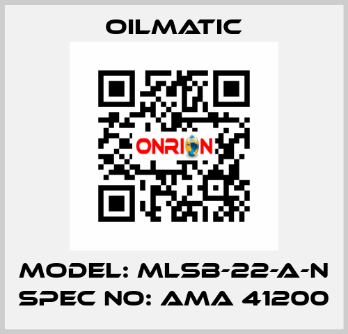 Model: MLSB-22-A-N Spec No: AMA 41200 OILMATIC