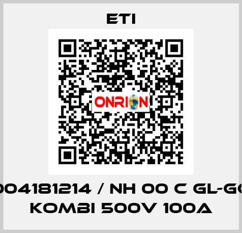 004181214 / NH 00 C gL-gG KOMBI 500V 100A Eti