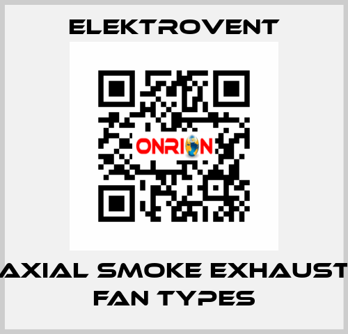 Axial smoke exhaust fan types ELEKTROVENT