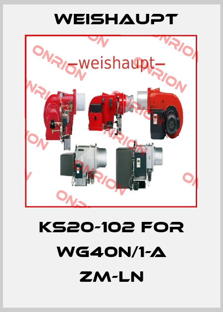 KS20-102 for WG40N/1-A ZM-LN Weishaupt