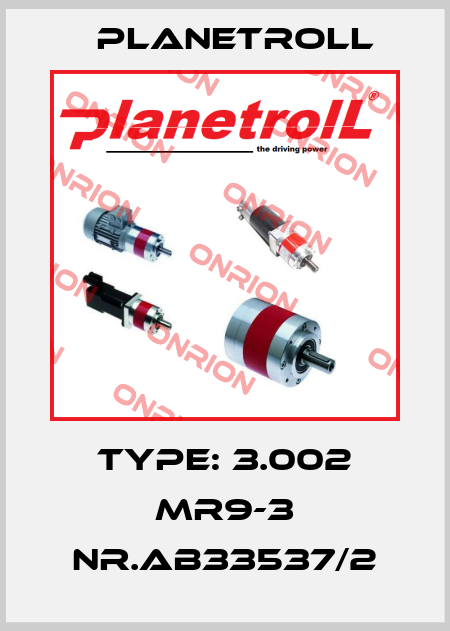 TYpe: 3.002 MR9-3 NR.AB33537/2 Planetroll