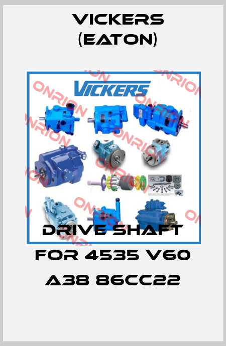 drive shaft for 4535 V60 A38 86CC22 Vickers (Eaton)