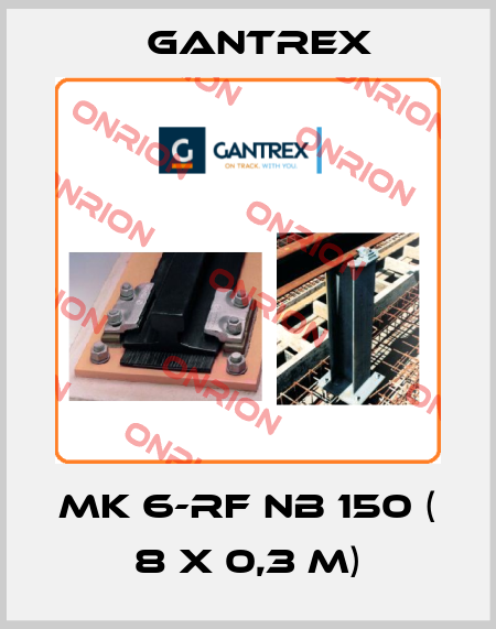 MK 6-RF NB 150 ( 8 x 0,3 m) Gantrex