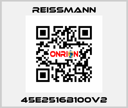 45E2516B100V2 Reissmann