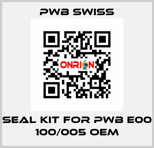 seal kit for PWB E00 100/005 OEM PWB Swiss