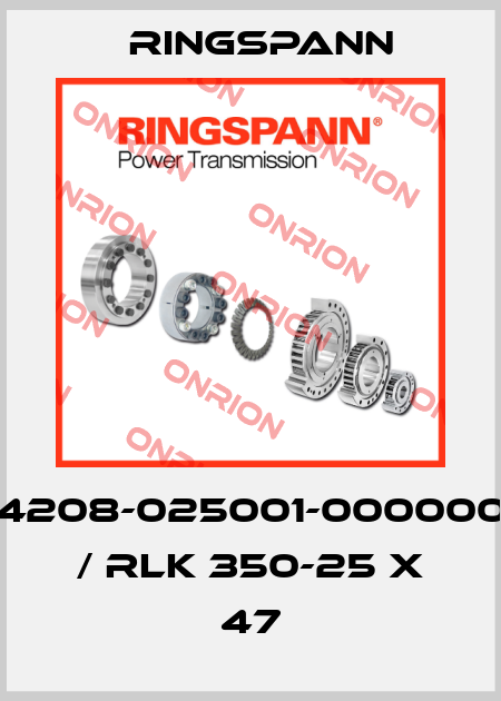 4208-025001-000000 / RLK 350-25 x 47 Ringspann