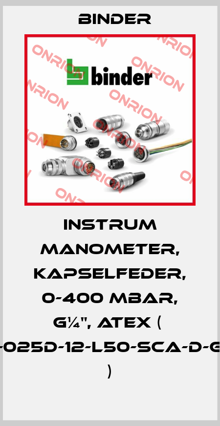 INSTRUM Manometer, Kapselfeder, 0-400 mbar, G¼", ATEX (  LPRI-025D-12-L50-SCA-D-G-A1-L ) Binder