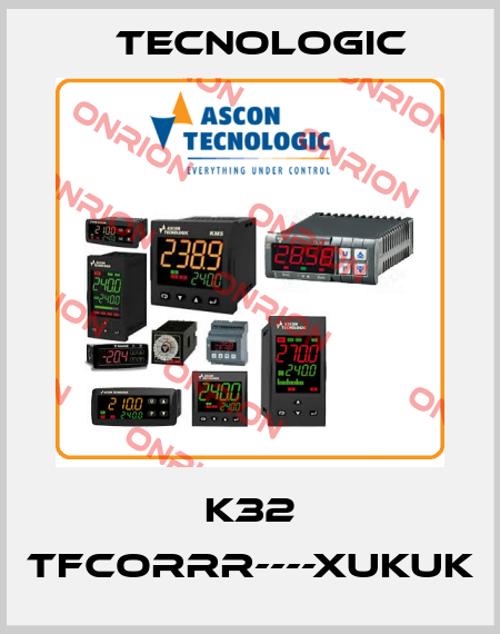 K32 TFCORRR----XUKUK Tecnologic