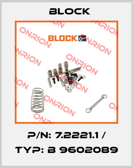 P/N: 7.2221.1 / TYP: B 9602089 Block