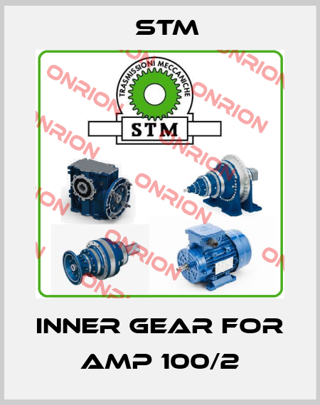 inner gear for AMP 100/2 Stm