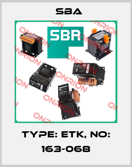 type: ETK, NO: 163-068 SBA