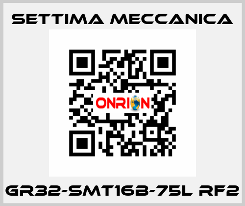 GR32-SMT16B-75L RF2 Settima Meccanica