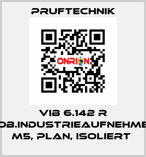 VIB 6.142 R MOB.INDUSTRIEAUFNEHMER, M5, PLAN, ISOLIERT  Pruftechnik