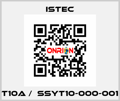 T10A /  SSYT10-000-001 Istec