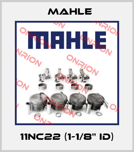 11NC22 (1-1/8" ID) MAHLE
