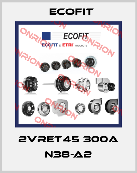2VREt45 300A N38-A2 Ecofit