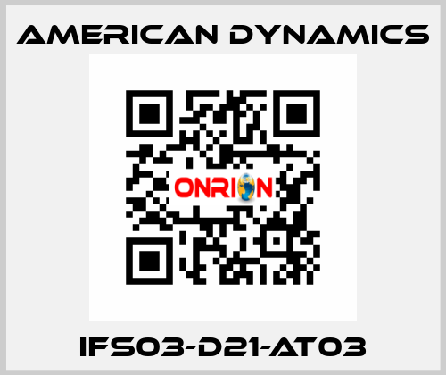 IFS03-D21-AT03 AMERICAN DYNAMICS